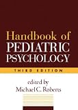 Handbook of Pediatric Psychology, Third Edition