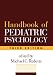 Handbook of Pediatric Psychology, Third Edition