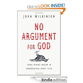 No Argument for God: Going Beyond Reason in Conversations About Faith