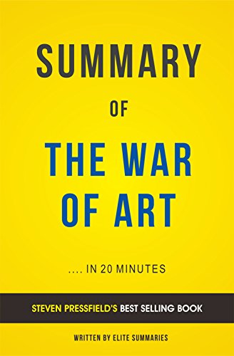 Summary of The War of Art: by Steven Pressfield | Includes Analysis
