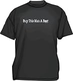Buy This Man A Beer Men's tee Shirt in 12 colors Small thru 6XL
