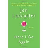 Here I Go Again: A Novel