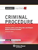 Casenotes Legal Briefs: Criminal Procedure, Keyed to Kamisar, Lafave, Israel, King, Kerr, & Primus, Thirteenth Edition (Casenote Legal Briefs)