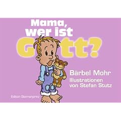 Mama, wer ist Gott?