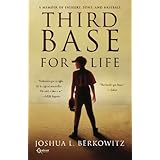 third base for life a memoir of fathers sons and baseball