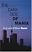 Search : The Dark Side of Mania