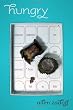 Hungry: Lessons Learned on the Journey from Fat to Thin