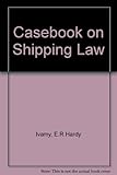Casebook on shipping law