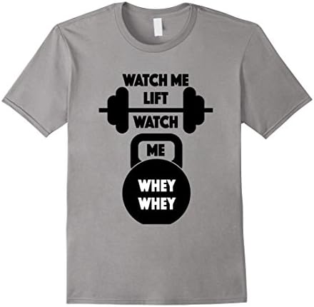 Men's Watch Me Lift Watch Me Whey Whey T Shirt Medium Slate