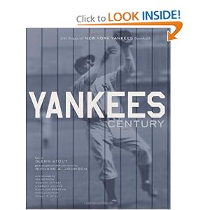 Yankees Century: 100 Years of New York Yankees Baseball