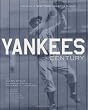 Yankees Century: 100 Years of New York Yankees Baseball