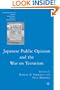 Japanese Public Opinion and the War on Terrorism (The Palgrave Macmillan Series in International Political Communication)