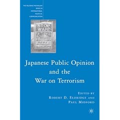 Japanese Public Opinion and the War on Terrorism (The Palgrave Macmillan Series in International Political Communication)