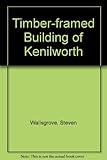The timber-framed buildings of Kenilworth