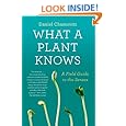 What a Plant Knows: A Field Guide to the Senses
