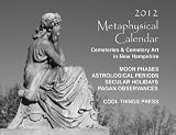 2012 Metaphysical Calendar: Cemeteries & Cemetery Art in New Hampshire