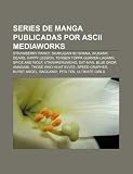 Series de manga publicadas por ASCII MediaWorks: Strawberry Panic!, Shakugan no Shana, Inukami!, DearS, Happy Lesson (Spanish Edition)