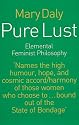 Pure Lust: Elemental Feminist Philosophy