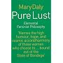 Pure Lust: Elemental Feminist Philosophy