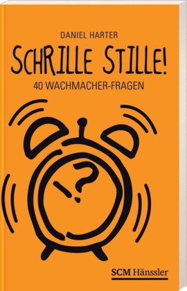 Produkt-Bild: Schrille Stille: 40 Wachmacher-Fragen