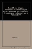 Special topics of applied mathematics : functional analysis, numerical analysis and optimization : proceedings of the seminar held at the GMD, Bonn, 8-10 October, 1979