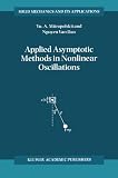 Applied Asymptotic Methods in Nonlinear Oscillations (Solid Mechanics and Its Applications)