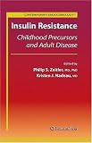 Insulin Resistance: Childhood Precursors and Adult Disease (Contemporary Endocrinology)