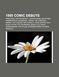 1995 Comic Debuts: Preacher, Captain Marvel, Nightwing, Underworld Unleashed, Nocturnals, Witchblade, Johnny the Homicidal Maniac, New Go