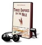 Three Empires on the Nile: The Victorian Jihad, 1869-1899