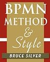 BPMN Method and Style: A levels-based methodology for BPM process modeling and improvement using BPMN 2.0