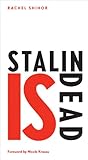 Stalin is dead : stories and aphorisms on animals, poets and other earthly creatures
