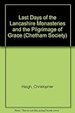 The last days of the Lancashire monasteries and the pilgrimage of grace