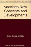 Vaccines : new concepts and developments