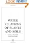 Water Relations of Plants and Soils