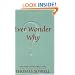 Ever Wonder Why? And Other Controversial Essays