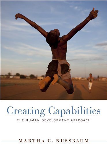 Creating Capabilities: The Human Development Approach Paperback May 13, 2013