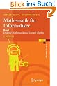 Mathematik f�r Informatiker: Band 1: Diskrete Mathematik und Lineare Algebra (eXamen.press)