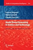 Model-based reasoning in science and technology : abduction, logic, and computational discovery