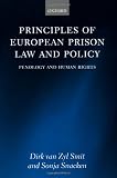 Principles of European Prison Law and Policy: Penology and Human Rights