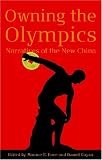 Produkt-Bild: Owning the Olympics: Narratives of the New China (New Media World)