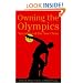 Owning the Olympics: Narratives of the New China (The New Media World)