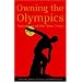 Owning the Olympics: Narratives of the New China (New Media World)