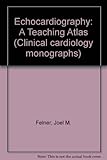 Echocardiography : a teaching atlas