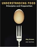 Understanding Food: Principles and Preparation
