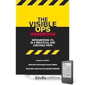 The Visible Ops Handbook: Implementing ITIL in 4 Practical and Auditable Steps
