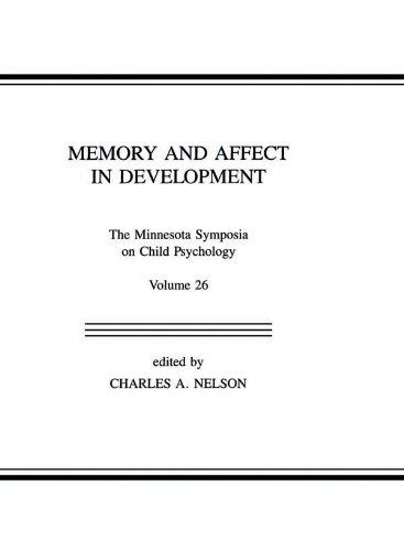 Memory and Affect in Development: The Minnesota Symposia on Child Psychology, Volume 26 (Minnesota Symposia on Child Psychology Series)