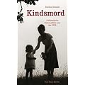 Kindsmord: Authentische Kriminalf�lle aus der DDR