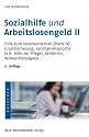 Sozialhilfe und Arbeitslosengeld II: Hilfe zum Lebensunterhalt (Hartz IV), Grundsicherung, sonstige Ansprüche (z. B. Hilfe zur Pflege), Verfahren, ... zur Pflege), Verfahren, Verwandtenregress