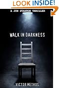 Walk in Darkness (A Jon Stanton Thriller)