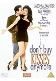 I Dont Buy Kisses Anymore